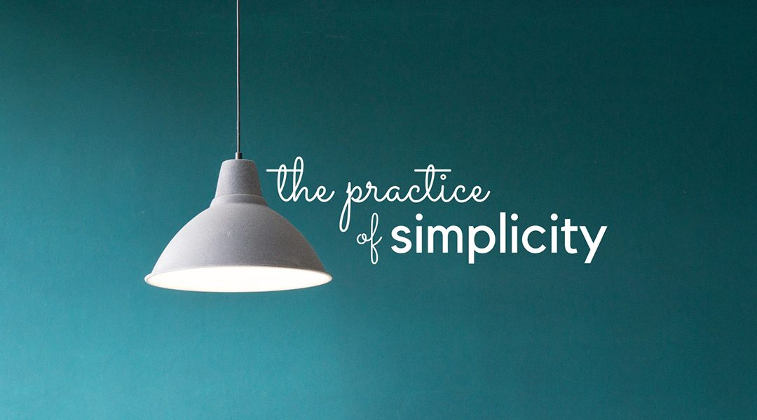 The Spiritual Discipline of Simplicity